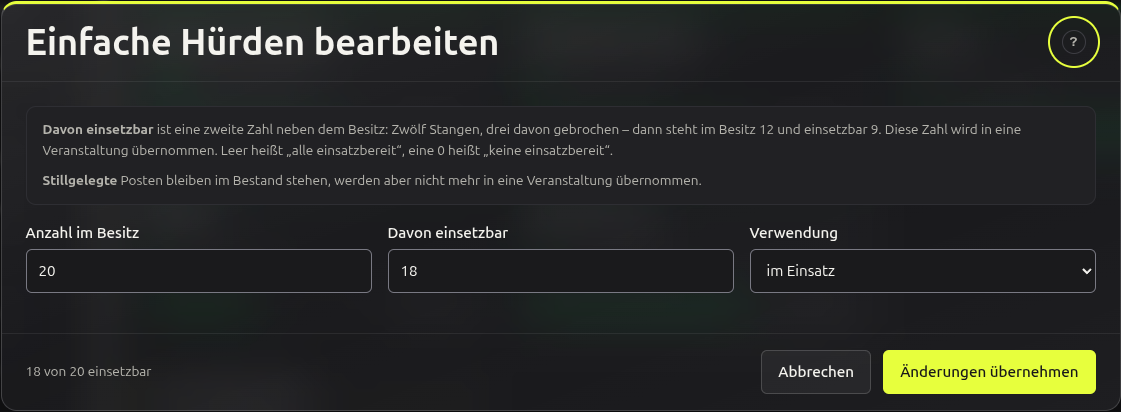 Das Fenster Einfache Hürden bearbeiten mit geöffnetem Hinweiskasten und den Feldern Anzahl im Besitz 20, Davon einsetzbar 18 und Verwendung im Einsatz.